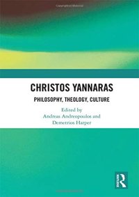 cover of the book Christos Yannaras: Philosophy, Theology, Culture