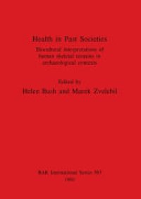 cover of the book Health in Past Societies: Biocultural Interpretations of Human Skeletal Remains in Archaeological Contexts