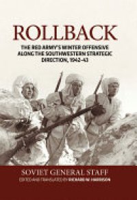 cover of the book Rollback: The Red Army's Winter Offensive along the Southwestern Strategic Direction, 1942-43