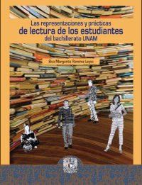 cover of the book Las representaciones y prácticas de lectura de los estudiantes del bachillerato UNAM