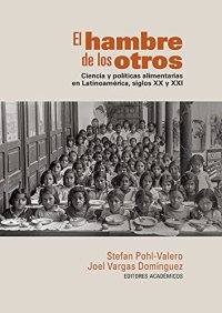 cover of the book El hambre de los otros: Ciencia y políticas alimentarias en Latinoamérica, siglos XX y XXI (Ciencias humanas) (Spanish Edition)