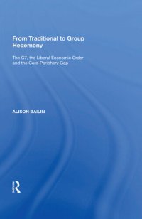 cover of the book From Traditional to Group Hegemony: The G7, the Liberal Economic Order and the Core-Periphery Gap