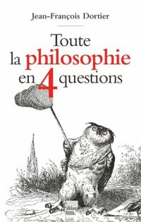 cover of the book Toute la philosophie en quatre questions