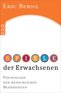 cover of the book Spiele der Erwachsenen. Psychologie der menschlichen Beziehungen.