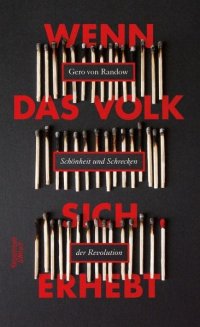 cover of the book Wenn das Volk sich erhebt: Schönheit und Schrecken der Revolution