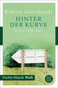 cover of the book Hinter der Kurve · Reisen 1978-2005