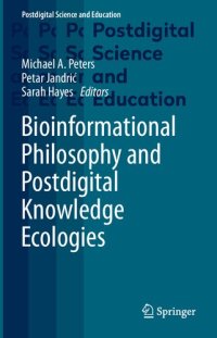 cover of the book Bioinformational Philosophy and Postdigital Knowledge Ecologies