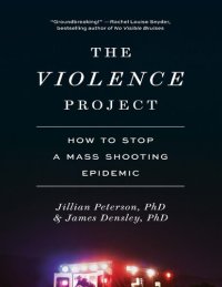 cover of the book The Violence Project: How to Stop a Mass Shooting Epidemic