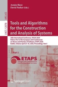 cover of the book Tools and Algorithms for the Construction and Analysis of Systems: 26th International Conference, TACAS 2020, Held as Part of the European Joint Conferences on Theory and Practice of Software, ETAPS 2020, Dublin, Ireland, April 25–30, 2020, Proceedings...