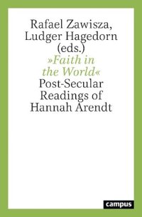 cover of the book "Faith in the World": Post-Secular Readings of Hannah Arendt