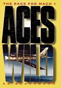 cover of the book Aces Wild: The Race for Mach 1