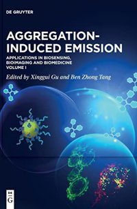 cover of the book Aggregation-Induced Emission: Applications in Biosensing, Bioimaging and Biomedicine – Volume 1