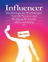 cover of the book Influencer Die Ideologie der Werbekörper