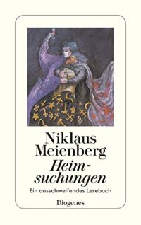 cover of the book Heimsuchungen: Ein ausschweifendes Lesebuch (Diogenes Taschenbuch) (German Edition)