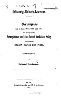 cover of the book Schleswig-Holstein-Literatur : Verzeichnis der in den Jahren 1863 und 1864 mit Bezug auf die Herzogtümer und den deutsch-dänischen Krieg erschienenen Bücher, Karten und Pläne