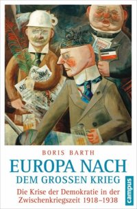 cover of the book Europa nach dem Großen Krieg: Die Krise der Demokratie in der Zwischenkriegszeit 1918-1938