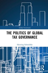 cover of the book The Politics of Global Tax Governance