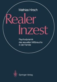 cover of the book Realer Inzest Psychodynamik des sexuellen Missbrauchs in der Familie