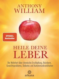 cover of the book Heile deine Leber: Die Wahrheit über chronische Erschöpfung, Reizdarm, Gewichtsprobleme, Diabetes und Autoimmunkrankheiten