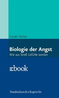 cover of the book Biologie der Angst · Wie aus Stress Gefühle werden