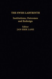 cover of the book The Swiss Labyrinth: Institutions, Outcomes and Redesign