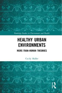 cover of the book Healthy Urban Environments: More-than-Human Theories