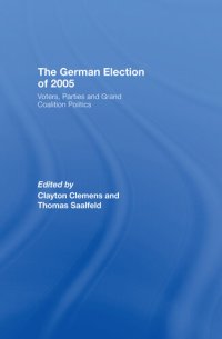 cover of the book The German Election of 2005: Voters, Parties and Grand Coalition Politics