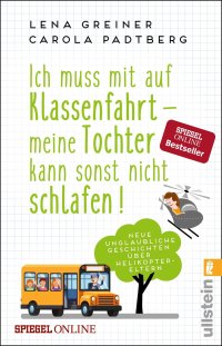 cover of the book Ich muss mit auf Klassenfahrt - meine Tochter kann sonst nicht schlafen!