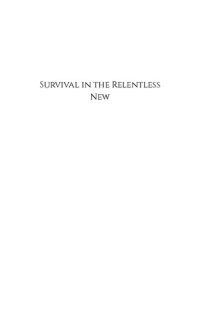 cover of the book Survival in the Relentless New: The Elon Musk Edition, Two