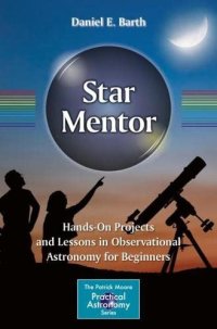 cover of the book Star Mentor: Hands-On Projects and Lessons in Observational Astronomy for Beginners