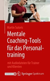 cover of the book Mentale Coaching-Tools für das Personaltraining : mit Audiodateien für Trainer und Klienten