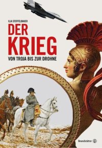 cover of the book Der Krieg: Von Troja bis zur Drohne