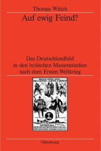 cover of the book Auf ewig Feind? (Veröffentlichungen Des Deutschen Historischen Instituts Lond) (German Edition)