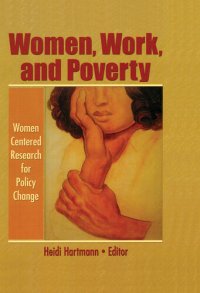 cover of the book Women, Work, and Poverty: Women Centered Research for Policy Change