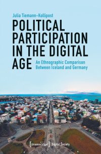 cover of the book Political Participation in the Digital Age: An Ethnographic Comparison Between Iceland and Germany