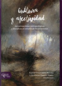 cover of the book Cultura y afectividad. Aproximaciones antropológicas y filosóficas al estudio de las emociones