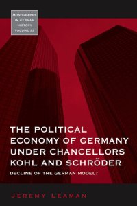 cover of the book The Political Economy of Germany under Chancellors Kohl and Schröder : Decline of the German Model?.