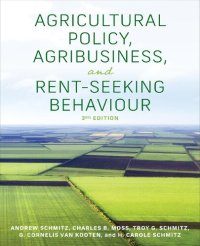 cover of the book Agricultural policy, agribusiness, and rent-seeking behaviour