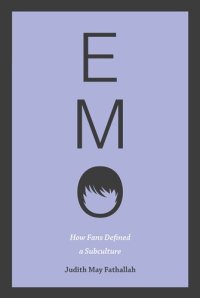 cover of the book Emo : how fans defined a subculture