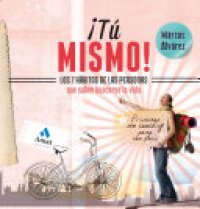 cover of the book ¡Tu mismo!: Los 7 habitos de las personas que saben buscarse la vida