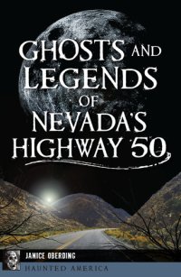 cover of the book Ghosts and Legends of Nevada's Highway 50