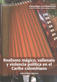 cover of the book Realismo mágico, vallenato y violencia política en el Caribe colombiano