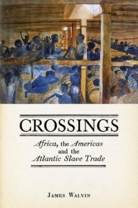 cover of the book Crossings: Africa, the Americas and the Atlantic Slave Trade