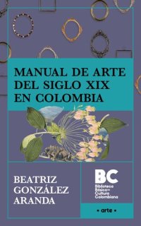 cover of the book Manual de arte del siglo XIX en Colombia