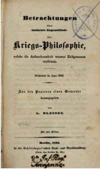 cover of the book Betrachtungen über mehrere Gegenstände der Kriegs-Philosophie, welche die Aufmerksamkeit unserer Zeitgenossen verdienen ; geschrieben im Jahre 1825 : Aus den Aufzeichnungen eines Generals