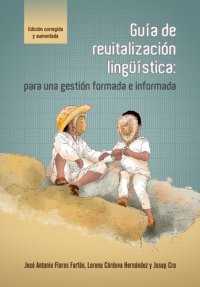 cover of the book Guía de revitalización lingüística: para una gestión formada e informada