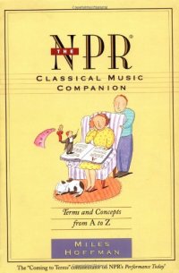 cover of the book The Npr Classical Music Companion: Terms and Concepts from A to Z