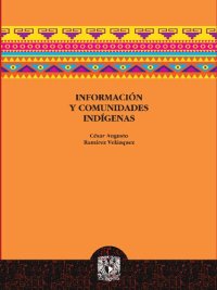 cover of the book Información y comunidades indígenas