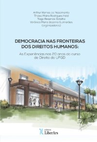 cover of the book Democracia nas fronteiras dos Direitos Humanos: as experiências nos 20 anos do curso de direito da UFGD