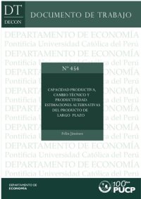 cover of the book Capacidad productiva, cambio técnico y productividad: Estimaciones alternativas del producto de largo plazo